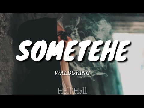 Sometehe - Waldoking | Letra (Lyrics)