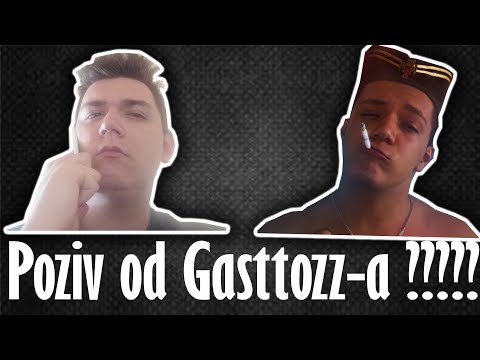 NEOCEKIVANI POZIV ? GASTTOZZ ME JE POZVAO ?