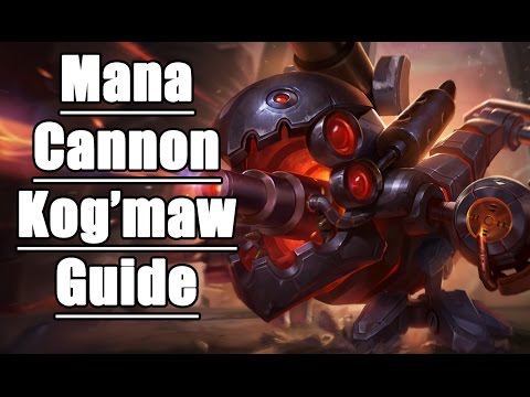 MANA CANNON AD Kog'maw - How and Why it Works! - League of Legends (OBSOLETE)