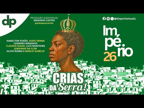 Império Serrano 2026 SAMBA CAMPEÃO (Crias da Serra) Hamilton Fofão, Dudu Senna e Parceria