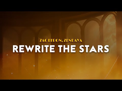 Zac Efron, Zendaya - Rewrite The Stars | The Greatest Showman (Lyrics)