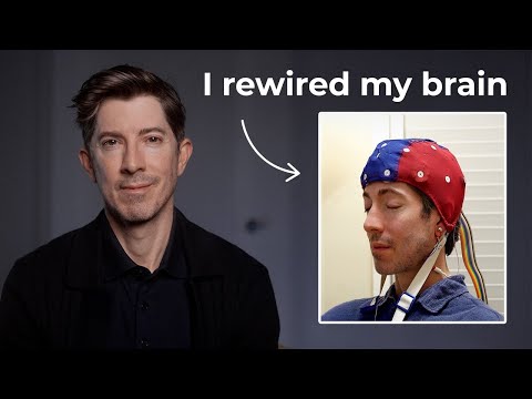 How I Changed My Brain In 6 Weeks (Using Neuroscience)