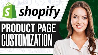 Shopify Product Page Customization 2024 (Create High-Converting Product Page)