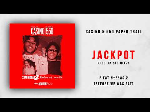 Casino & 550 PaperTrail  "Jackpot" (Produced By Slo Meezy)