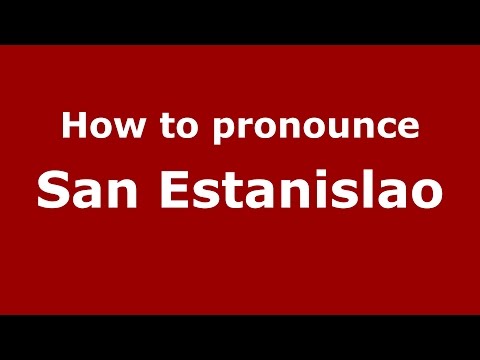 How to pronounce San Estanislao (Colombian Spanish/Colombia)  - PronounceNames.com