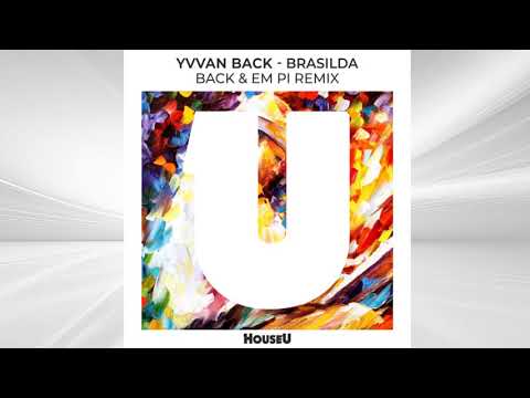Yvvan Back - Brasilda (Back & Em Pi Remix)