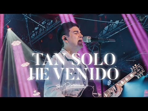 Tan Solo He Venido - Su Presencia (Cover de Juan Luis Guerra) | Música Cristiana Para Orar