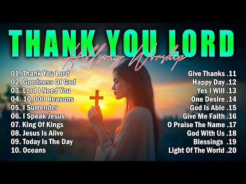 THANK YOU LORD ~ Best Christian Worship Songs of 2025 -Nonstop Christian Gospel Songs -Worship Songs
