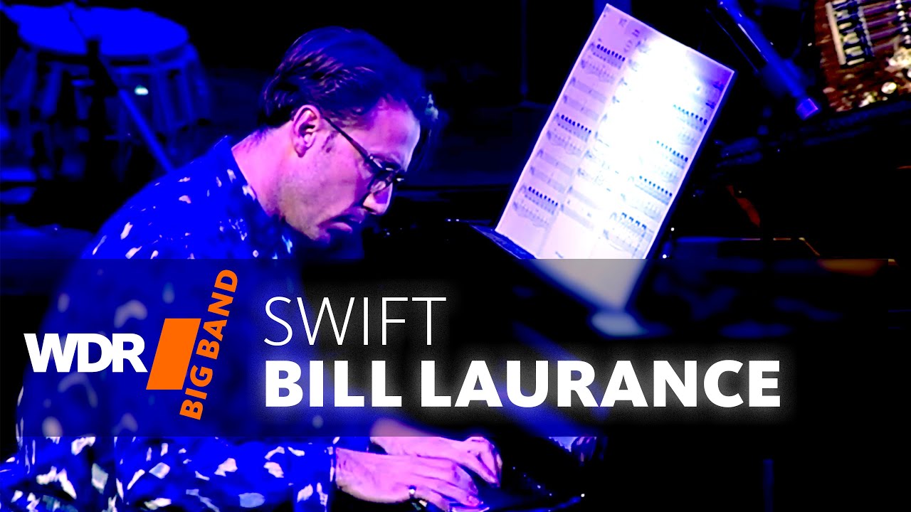 Bill Laurance & WDR BIG BAND - Swift 