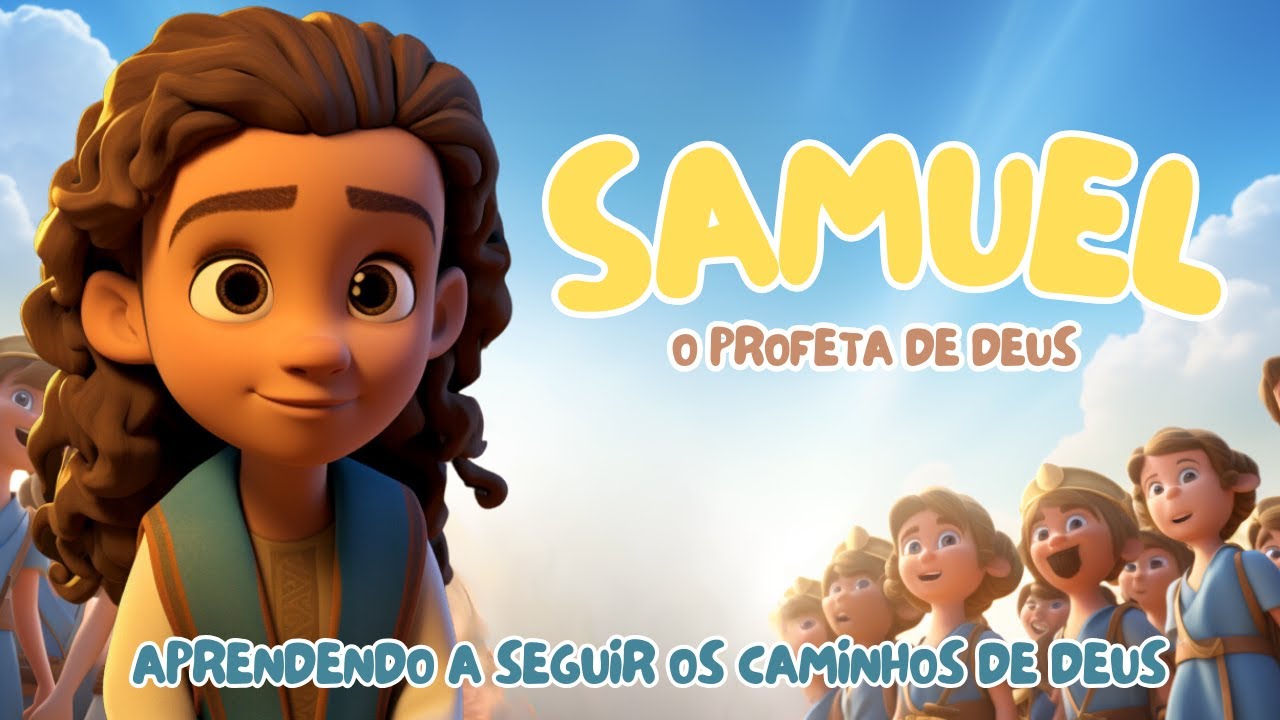 Samuel | O Profeta | Aprendendo A Seguir Os Caminhos de Deus.