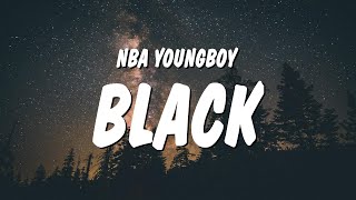 NBA YoungBoy - Black (Lyrics)