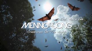 Menno de Jong ft. Noire Lee - Creatures Of The Night (Somna Remix)