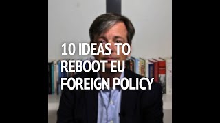 10 ideas to reboot EU foreign policy