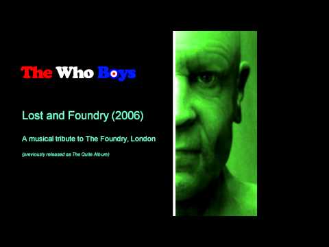 The Who Boys - Lost and Foundry