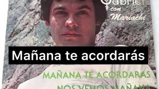 Mañana te acordarás - Juan Gabriel