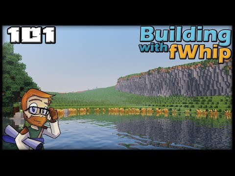 Building with fWhip :: SHAPING TERRAIN #101 MINECRAFT Let's Play 1.12 Single Player Survival