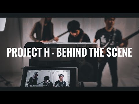 Project H - behind the scene