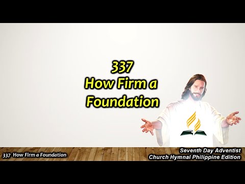 SDAH 337 – How Firm a Foundation