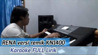 Download lagu Rena KARAOKE VERSI REMIK KN1400 FULL LIRIK mp3 Download lagu Rena KARAOKE VERSI REMIK KN1400 FULL LIRIK mp3