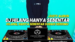 Download lagu DJ HILANG HANYA SEBENTAR JUSTY ALDRIN REMIX FULL BASS LAGU VIRAL TIKTOK 2025 mp3 Download lagu DJ HILANG HANYA SEBENTAR JUSTY ALDRIN REMIX FULL BASS LAGU VIRAL TIKTOK 2025 mp3