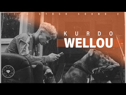 KURDO - WELLOU / PROD. BY ZINOBEATZ