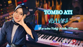 Download lagu TOMBO ATI - YENI INKA KARAOKE RELIGI ADELLA PSR SMusic mp3