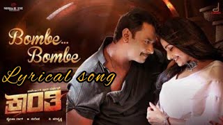 Bombe Bombe kannada song with lyrics I# kranti movie song # darshan #rachitaram