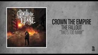 Crown The Empire - Two&#39;s Too Many