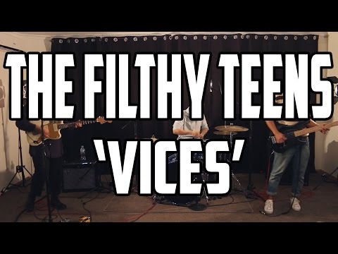 The Filthy Teens - VICES (PASSIVE AGGRESSIVE SESSION)