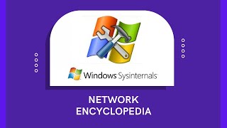SysInternals : Tools Suite to Troubleshoots Windows Systems