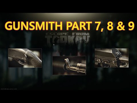Gunsmith part 7, 8 & 9 - Escape from Tarkov