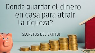 ¿Dónde guardar el dinero en casa para atraer la riqueza? ¡Secretos del éxito!