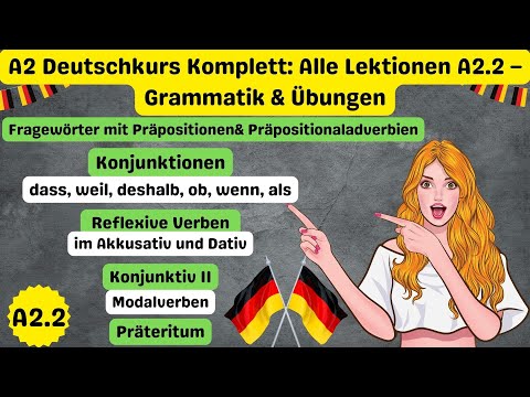 🚀 A2.2 Komplettkurs 📚 Alle wichtigen Themen mit 🏆 Übungen & Erklärungen – Deutsch lernen leicht!