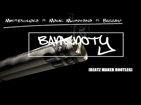 Mr. Polska , Malik Montana , Bizzey - BANKNOTY [BEATZ MAKER BOOTLEG]