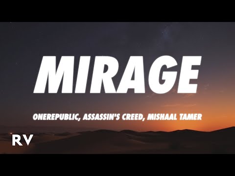 OneRepublic, Assassin's Creed, Mishaal Tamer - Mirage (Lyrics)