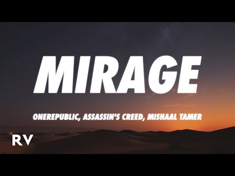 OneRepublic, Assassin's Creed, Mishaal Tamer - Mirage (Lyrics)