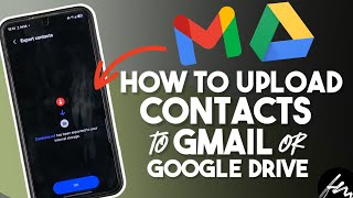How to Upload Contacts to Gmail or Google Drive (2026) | Easy Step-by-
