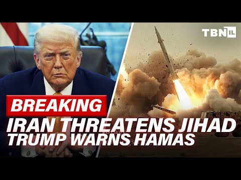 BREAKING: Iran Threatens Islamic HOLY WAR; Trump Issues CHILLING Ultimatum To Hamas | TBN Israel