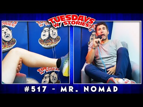 Tuesdays With Stories w/ Mark Normand & Joe List #517 Mr. Nomad