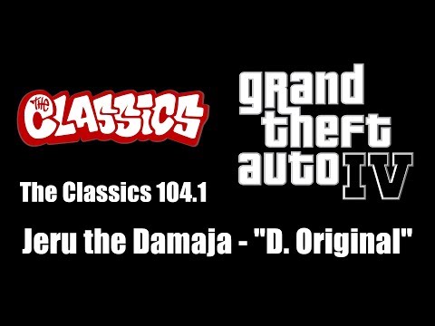 GTA IV (GTA 4) - The Classics 104.1 | Jeru the Damaja - "D. Original"