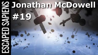 #19 Jonathan McDowell | This Is The Space Junk To Worry About.