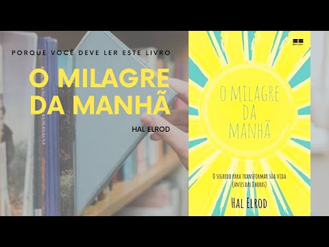 O Milagre da Manhã. Porque você deve ler este livro.