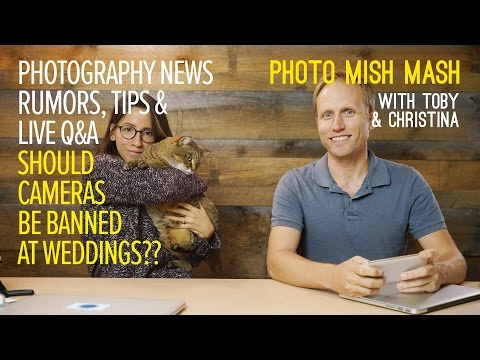 PHOTO MISH MASH EP. 77 - Should Cameras Be BANNED At Weddings??