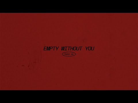 Video thumbnail for empty without you