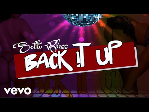Sotto Bless - Back It Up (Official Audio)