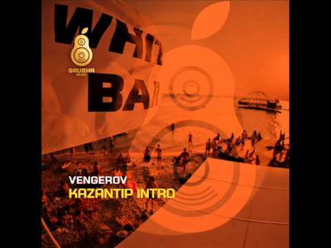 Vengerov — Kazantip Intro (Lissat & Voltaxx vs DJ Exodus & Leewise Remix)