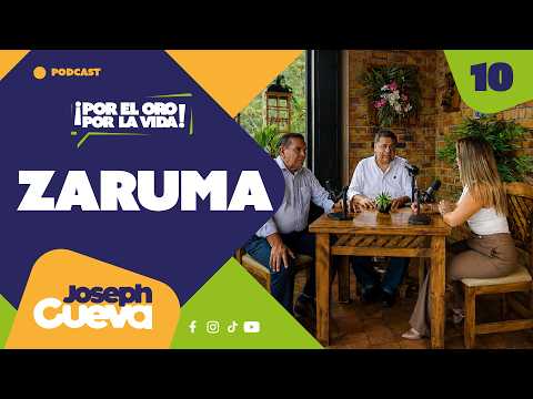 Zaruma: Patrimonio, Minería y Turismo | Podcast con Joseph Cueva