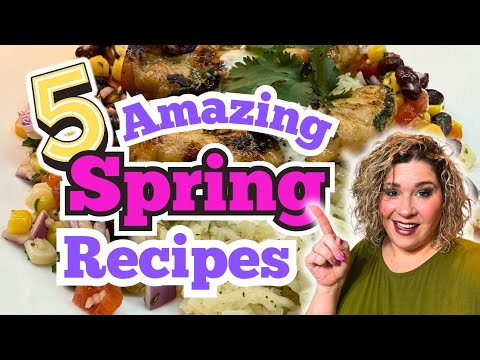 5 MOUTH-WATERING SPRING Recipes YOU WILL Go CRAZY Over!! | SUMPLE & EASY MEAL IDEAS FOR SPRING!