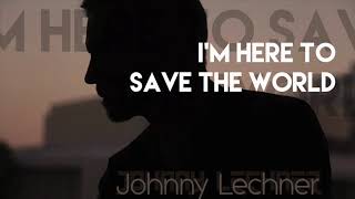 I'm Here To Save The World Music Video