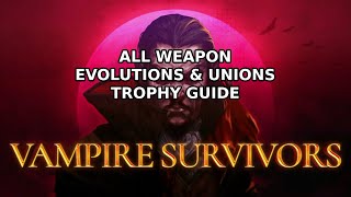 Vampire Survivors (PS4/PS5) - All Weapon Evolutions & Unions Trophy Guide (Read Description)